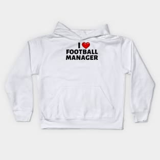 I Love Football Manager (Heart Design) Kids Hoodie